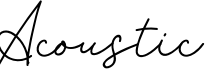Acoustic