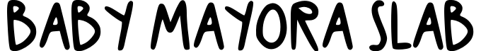 Baby Mayora Slab