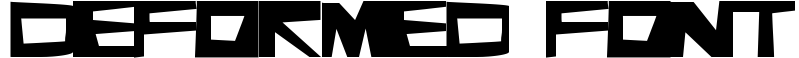 Deformed Font