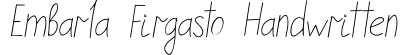Embarla Firgasto Handwritten