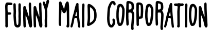 Funny Maid Corporation