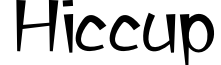 Hiccup