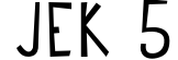 Jek 5