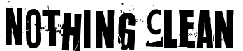 Nothing Clean