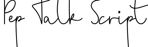 Pep Talk Script