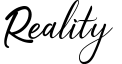 Reality