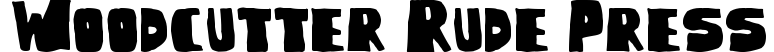 Woodcutter Rude Press