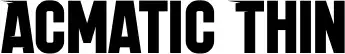 Acmatic Thin