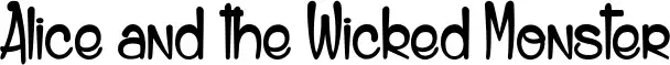 Alice and the Wicked Monster