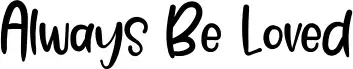 Always Be Loved