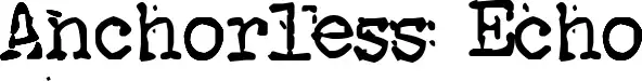 Anchorless Echo