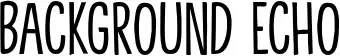 Background Echo