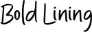 Bold Lining