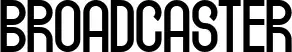 Broadcaster