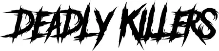 Deadly Killers
