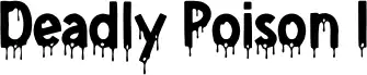 Deadly Poison I