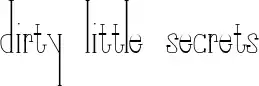 Dirty Little Secrets