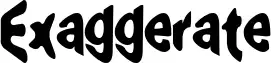 Exaggerate