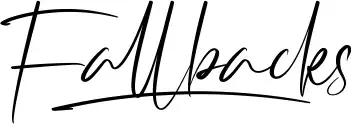 Fallbacks