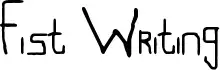 Fist Writing