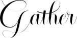 Gather