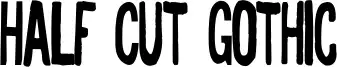 Half Cut Gothic