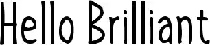 Hello Brilliant