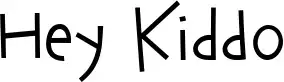 Hey Kiddo