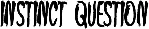 Instinct Question