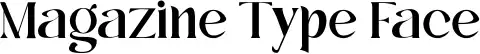 Magazine Type Face
