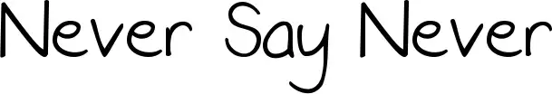Never Say Never