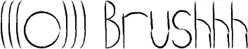 (((o))) Brushhh