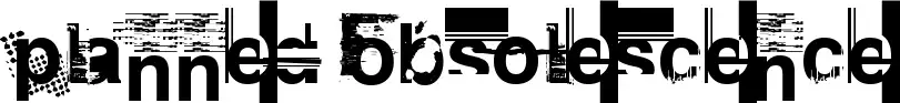 Planned Obsolescence