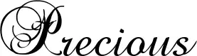 Precious