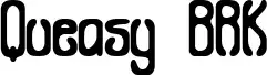 Queasy BRK