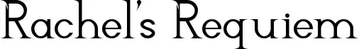 Rachel's Requiem