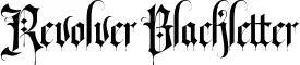 Revolver Blackletter