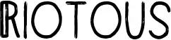 Riotous