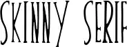 Skinny Serif