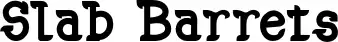 Slab Barrets