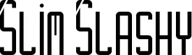 Slim Slashy