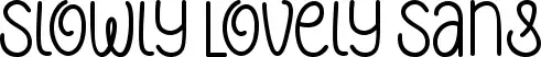 Slowly Lovely Sans