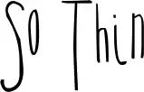 So Thin