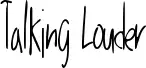 Talking Louder