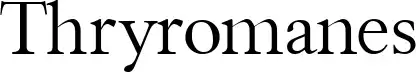 Thryromanes