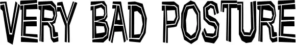 Very Bad Posture