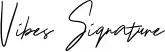Vibes Signature